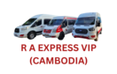 R A Express VIP Cambodia