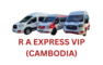 R A Express VIP Cambodia